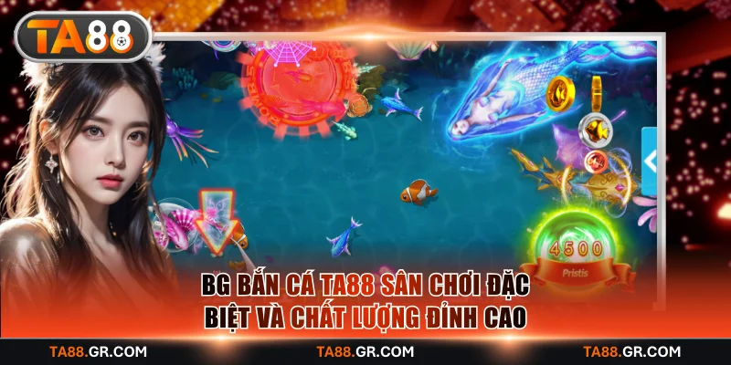 BG bắn cá TA88