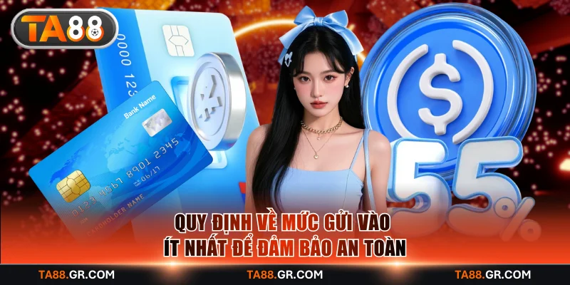 Quy định về mức gửi vào ít nhất để đảm bảo an toàn
